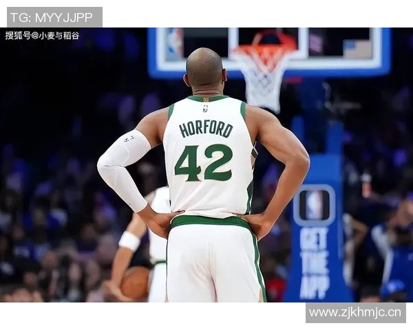 马祖拉赞霍福德超越篮球价值体现伟大凯尔特人精神